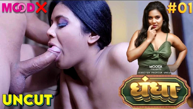Dhandha – S01E01 – 2024 – Hindi Uncut Web Series – MoodX