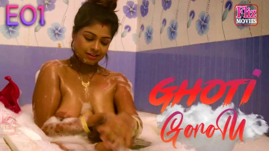 Ghoti Gorom – S01E01 – 2022 – Hindi Hot Web Series – NueFliks