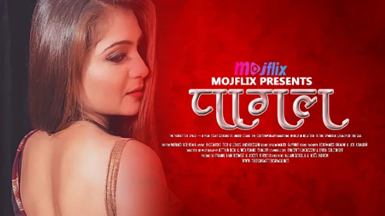 Pagal – 2022 – Hindi Hot Short Film – Mojflix
